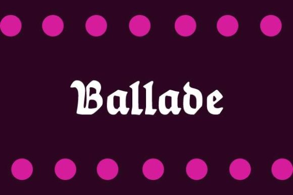 Ballade Font Review: A Bold Blackletter for Modern Brands
